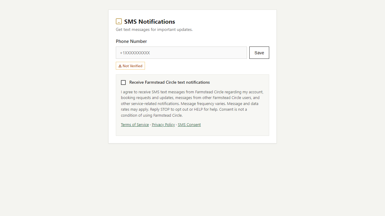Settings SMS Notifications Call to Action: phone number field, Not Verified status, unchecked consent checkbox labeled Receive Farmstead Circle text notifications, full SMS disclosure, and links to Terms of Service, Privacy Policy, and SMS Consent
